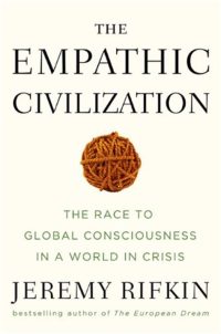 Empathic Civilization_Jeremy Rifkin